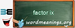 WordMeaning blackboard for factor ix